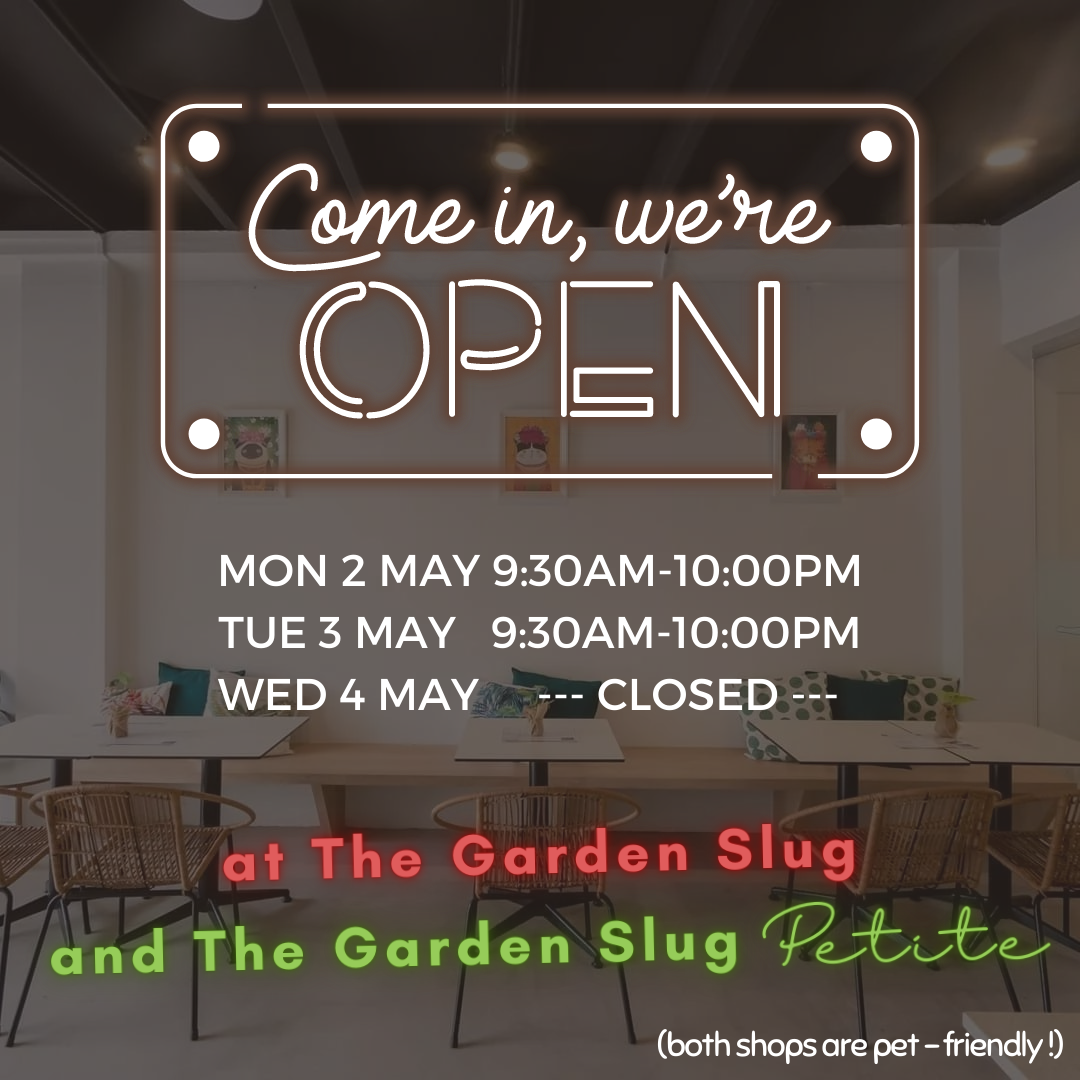 May holiday opening hours by The Garden Slug